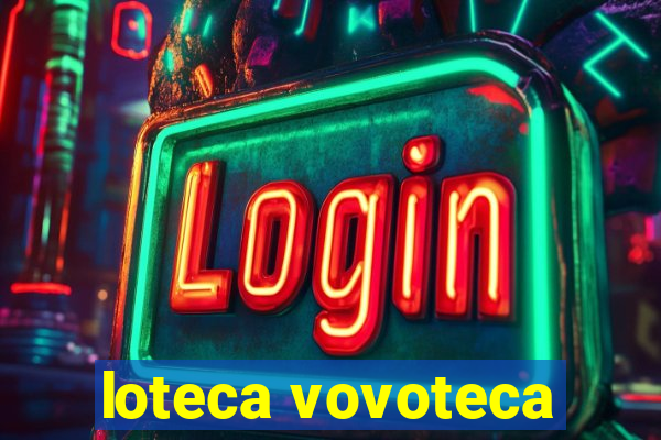 loteca vovoteca